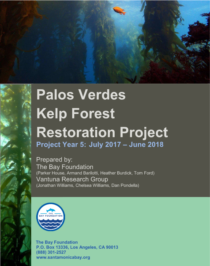 Palos Verdes Kelp Forest Restoration Project Project Year 5 July 2017 – June 2018