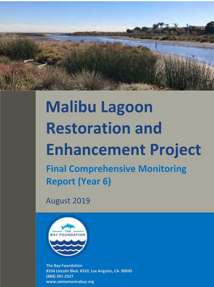Malibu Lagoon Restoration and Enhancement Project Final Comprehensive Monitoring Report (Year 6) August 2019